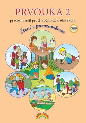 Prvouka 2 pracovní sešit pro 2. ročník ZŠ, Čtení s porozuměním, 2.  vydání
