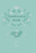 Manifestační deník - Cesta k vašim snům