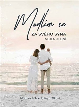 Modlím se za svého syna - Nejen 31 dní