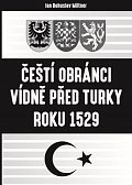 Čeští obránci Vídně před Turky roku 1529, 1.  vydání