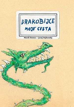 Drakobijce Moje cesta