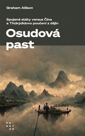 Osudová past - Spojené státy versus Čína a Thúkýdidovo poučení z dějin