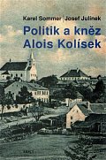 Politik a kněz Alois Kolísek