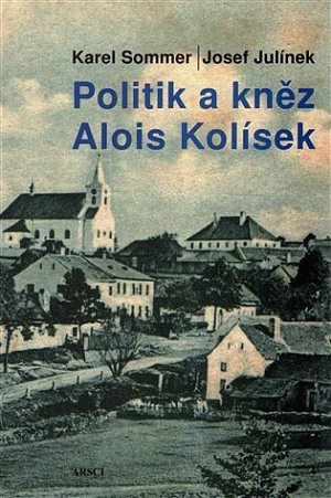 Politik a kněz Alois Kolísek
