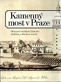 Kamenný most v Praze - Obrazové svědectví historie Juditina a Karlova mostu