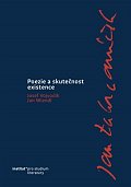 Jan Zahradníček - Poezie a skutečnost existence