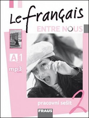 Le francais ENTRE NOUS 2 - pracovní sešit