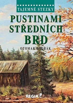Tajemné stezky - Pustinami středních Brd
