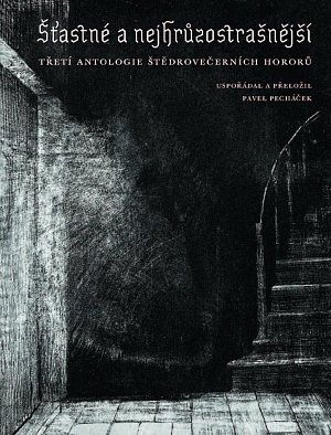 Šťastné a nejhrůzostrašnější - Třetí antologie štědrovečerních hororů