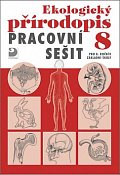 Ekologický přírodopis pro 8. ročník ZŠ - Pracovní sešit