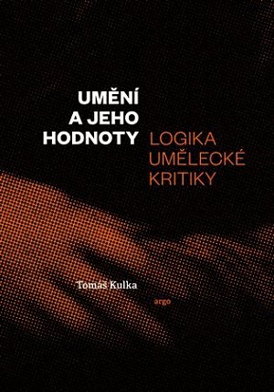 Umění a jeho hodnoty - Logika umělecké kritiky