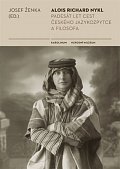 Alois Richard Nykl - Padesát let cest jazykozpytce a filosofa