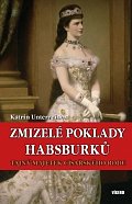 Zmizelé poklady Habsburků - Tajný majetek