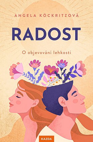 Radost - O objevování lehkosti