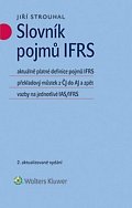 Slovník pojmů IFRS: aktuálně platné definice pojmů IFRS překladový můstek z ČJ do AJ a zpět vazby na jednotlivé IAS/IFRS