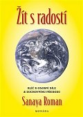 Žít s radostí - Klíče k osobní síle a duchovní transformaci, 2.  vydání