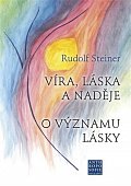 Víra, láska a naděje - O významu lásky
