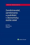 Zaměstnavatel, zaměstnanec a zaměstnání v ekonomicky složité době