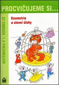 Procvičujeme si...Geometrie a slovní úlohy (1.ročník)