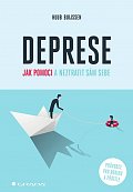 Deprese - Jak pomoci a neztratit sám sebe