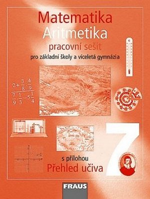 Matematika 7 pro ZŠ a víceletá gymnázia - Aritmetika - pracovní sešit