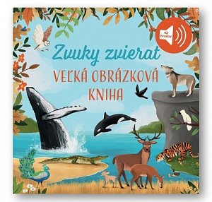 Veľká obrázková kniha Zvuky zvierat