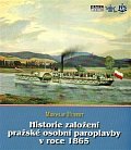 Historie založení pražské osobní paroplavby v roce 1865