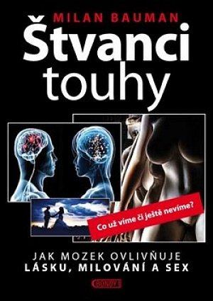 Štvanci touhy - Jak mozek ovlivňuje lásku, milování a sex