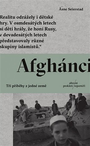 Afghánci - Tři příběhy z jedné země