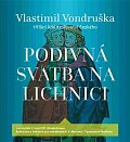 Podivná svatba na Lichnici - Hříšní lidé Království českého - CDmp3 (Čte Jan Hyhlík)