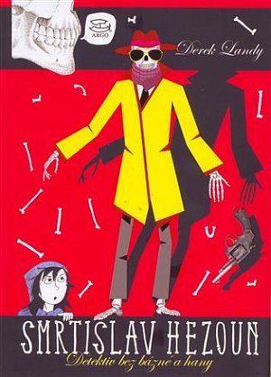 Smrtihlav Hezoun detektiv bez bázně a hany