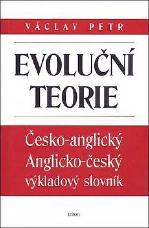 Evoluční teorie - Česko-angl., anglicko-český výkladový slovník