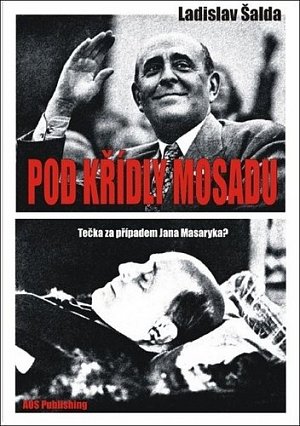 Pod křídly Mosadu - Tečka za případem Jana Masaryka?