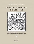 Hypnerotomachia Poliphili aneb Poliphilův boj o lásku ve snu