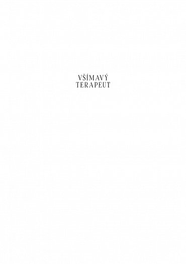 Náhled Všímavý terapeut - Vnitřní nazírání a nervová integrace - příručka pro klinickou praxi