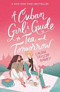 A Cuban Girl´s Guide to Tea and Tomorrow, 1.  vydání