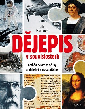 Dějepis v souvislostech - České a evropské dějiny přehledně a srozumitelně