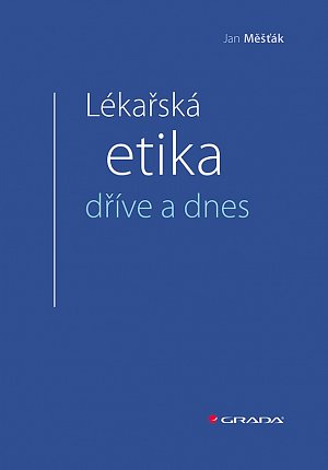 Lékařská etika dříve a dnes
