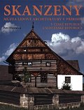 Skanzeny - Muzea lidové architektury v přírodě v České republice a Slovenské republice