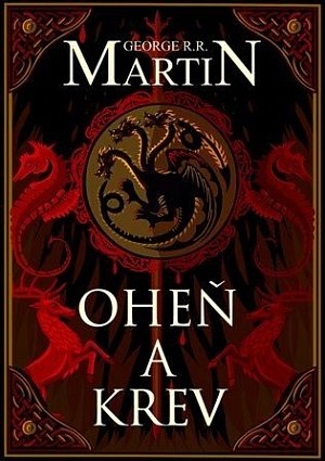 Oheň a krev - Historie targaryenských králů v Západozemí I., 2.  vydání