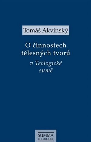 O činnostech tělesných tvorů v Teologické sumě
