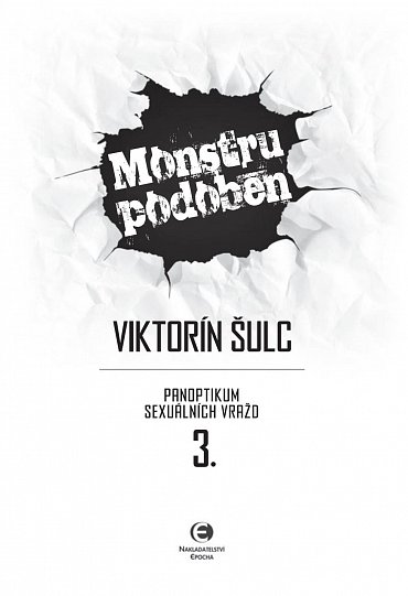 Náhled Monstru podoben - Panoptikum sexuálních vražd 3., 1.  vydání