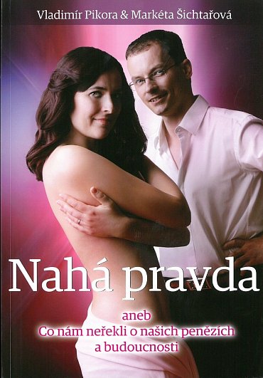 Náhled Nahá pravda aneb co nám neřekli o našich penězích a budoucnosti