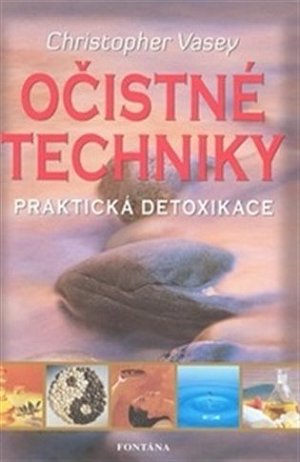 Očistné techniky - Praktická detoxikace
