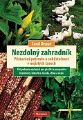 Nezdolný zahradník - Pěstování potravin a soběstačnost v nejistých časech