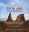 Co se děje se světem? - Audiokniha malých dobrodiní v čase velké proměny Země - CDmp3 (Čte Václav Cílek, Martin Myšička)