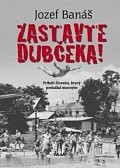 Zastavte Dubčeka! (slovensky)