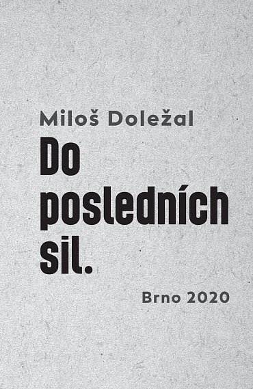 Náhled Do posledních sil - Tři dokumentární povídky z konce protektorátu