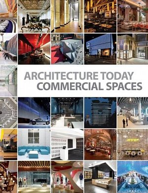 Architecture Today: Commercial Spaces