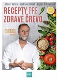 Recepty pre zdravé črevo - Nech je jedlo vaším liekom (slovensky)